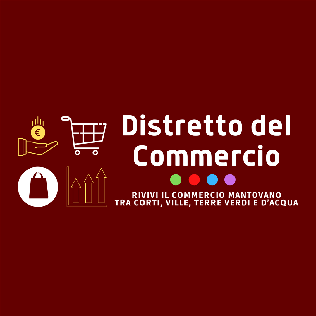 Bando per le imprese del distretto del commercio "Rivivi il commercio mantovano" (comuni di Marmirolo, Porto Mantovano, Roverbella e San Giorgio Bigarello)