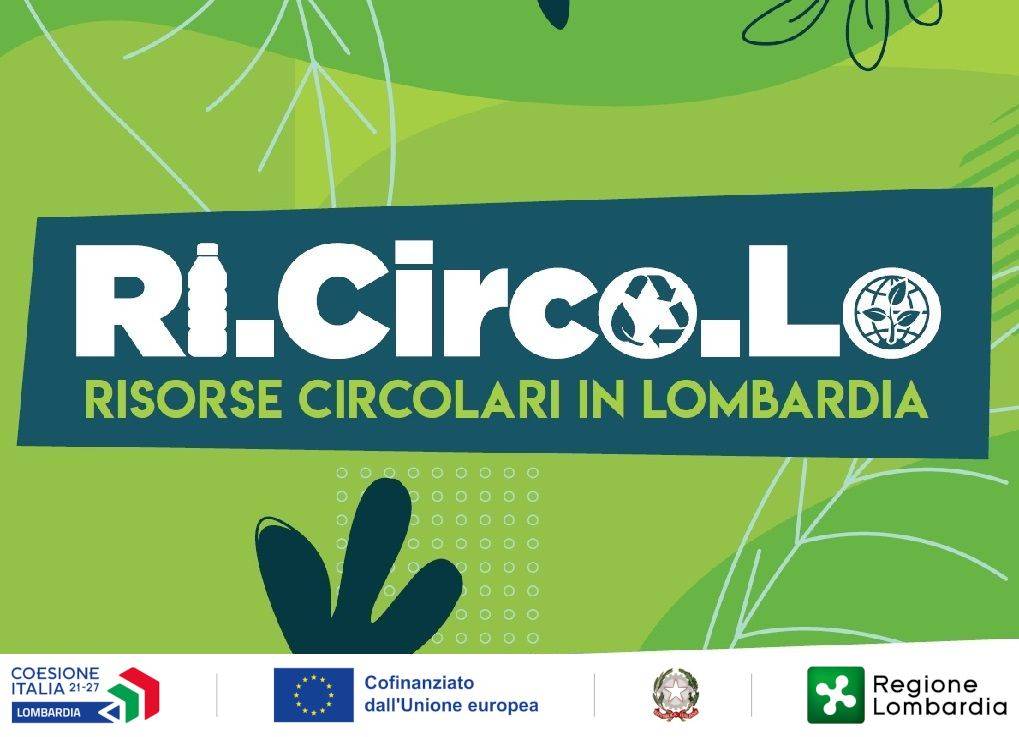 Bando "RI.CIRCO.LO - Risorse circolari in Lombardia per il sostegno alle PMI lombarde per lo sviluppo di azioni di economia circolare"