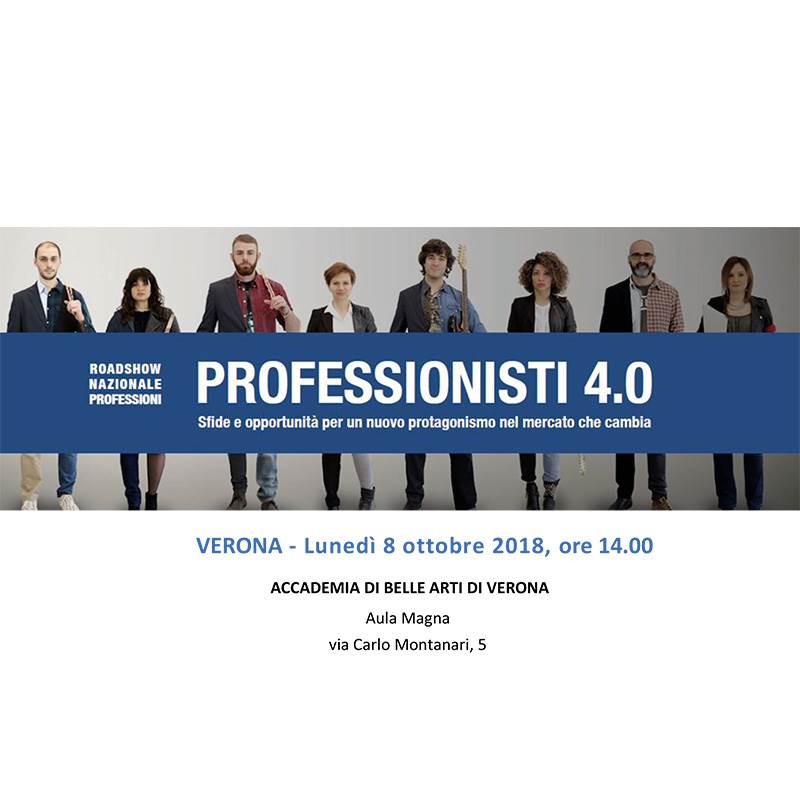 L'8 ottobre fa tappa a Verona il roadshow “Professionisti 4.0 sfide e opportunità per un nuovo protagonismo nel mercato che cambia”