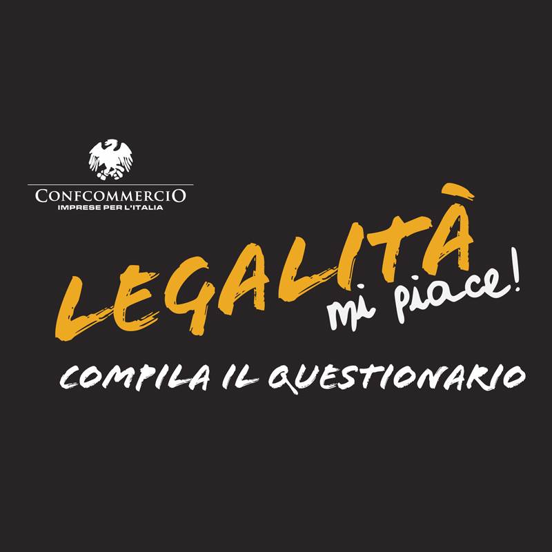 Il 21 novembre torna la giornata nazionale di Confcommercio "Legalità, mi piace!". Compila il questionario- entro il 29 ottobre