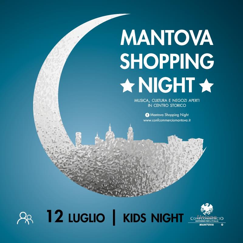 Il 12 luglio secondo appuntamento con i Mantova Shopping Night: giovedì è la volta della "Kids Night"