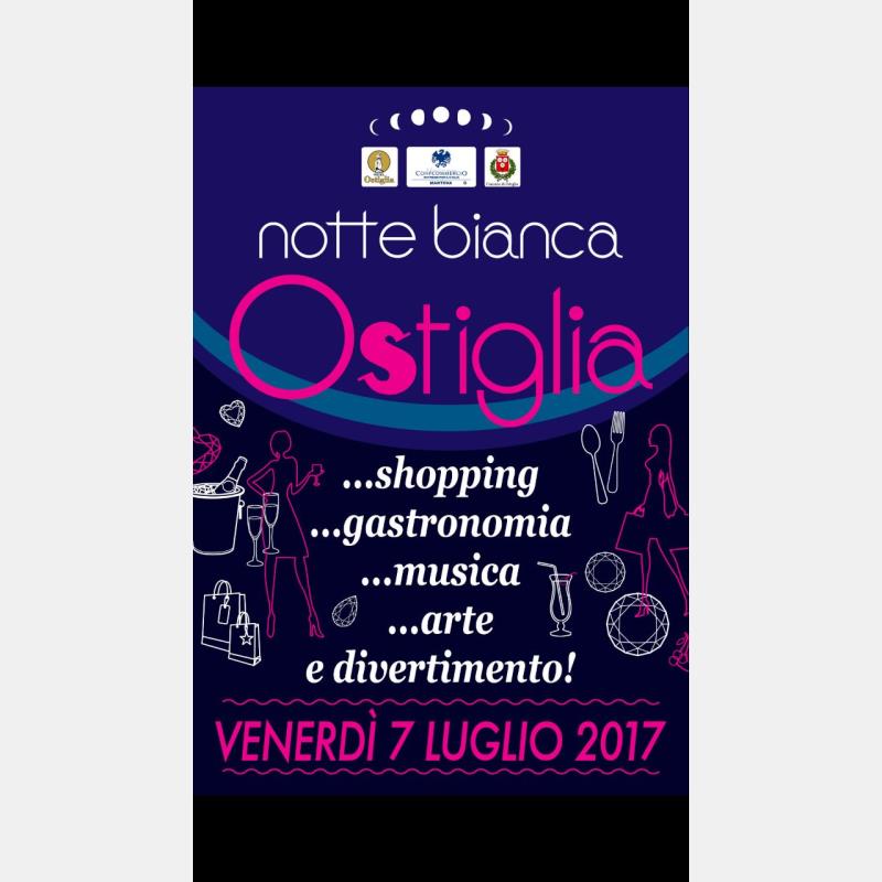 NOTTE BIANCA OSTIGLIA, 7 LUGLIO