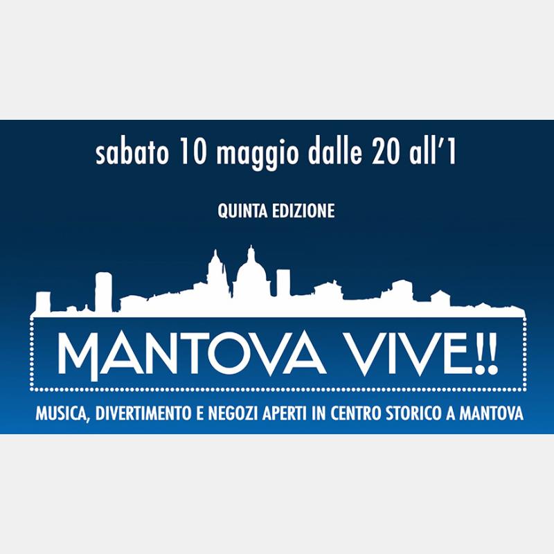 Sabato 10 maggio la Notte bianca di Mantova Vive: ecco il programma