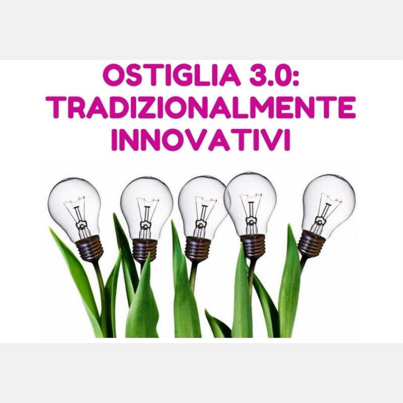 Tradizionalmente innovativi: l’aggregazione di idee per competere con successo - Ostiglia, 8/15 maggio